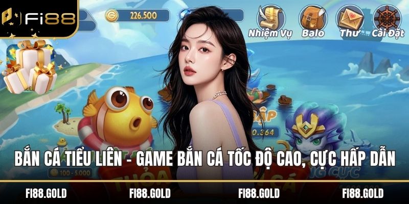 Bắn Cá Tiểu Liên