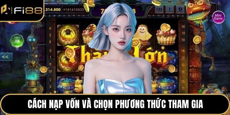 Nổ Hũ B52 Trải Nghiệm Thắng Lớn Và Bí Quyết Hiệu Quả 3 Cách nạp vốn và chọn phương thức tham gia