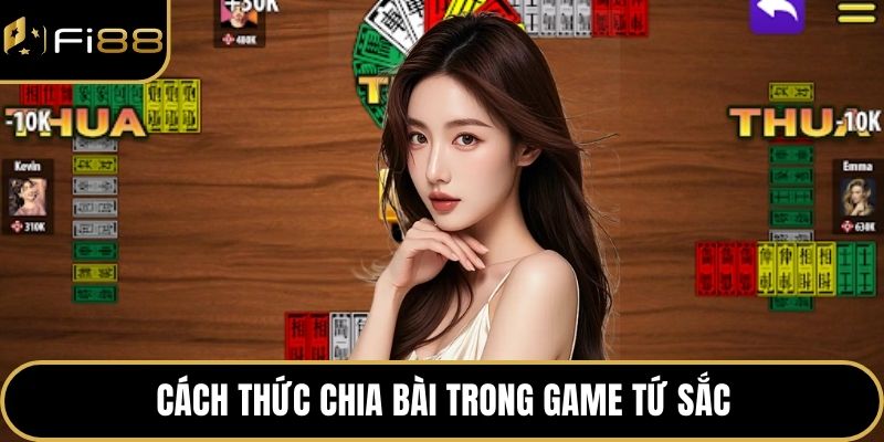Game Tứ Sắc – Luật Chơi Và Mẹo Thắng Cực Lớn Tại FI88 3 Cách thức chia bài trong game tứ sắc