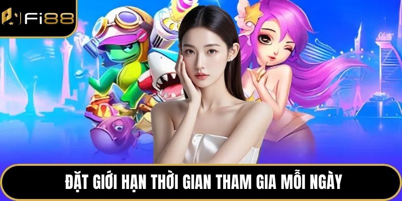 Bắn Cá Tiểu Liên – Game Bắn Cá Tốc Độ Cao, Cực Hấp Dẫn 4 Đặt giới hạn thời gian tham gia mỗi ngày