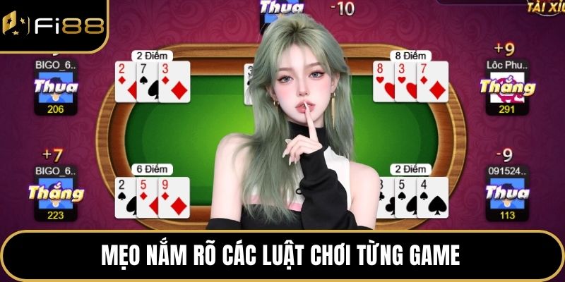 Mẹo nắm rõ các luật chơi từng game