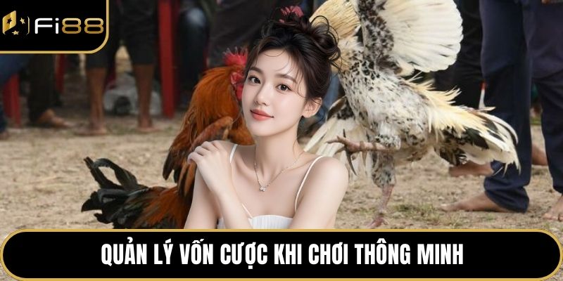 Quản lý vốn cược khi chơi thông minh