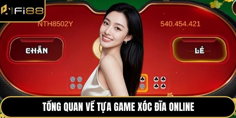 Xóc Đĩa Trực Tuyến – Luật Chơi Chi Tiết Và Mẹo Thắng Lớn 2 Tổng quan về tựa game xóc đĩa online
